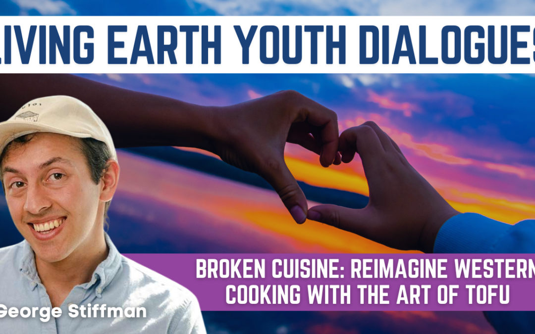 Broken Cuisine: Reimagine Western Cooking With the Art of Tofu with George Stiffman
